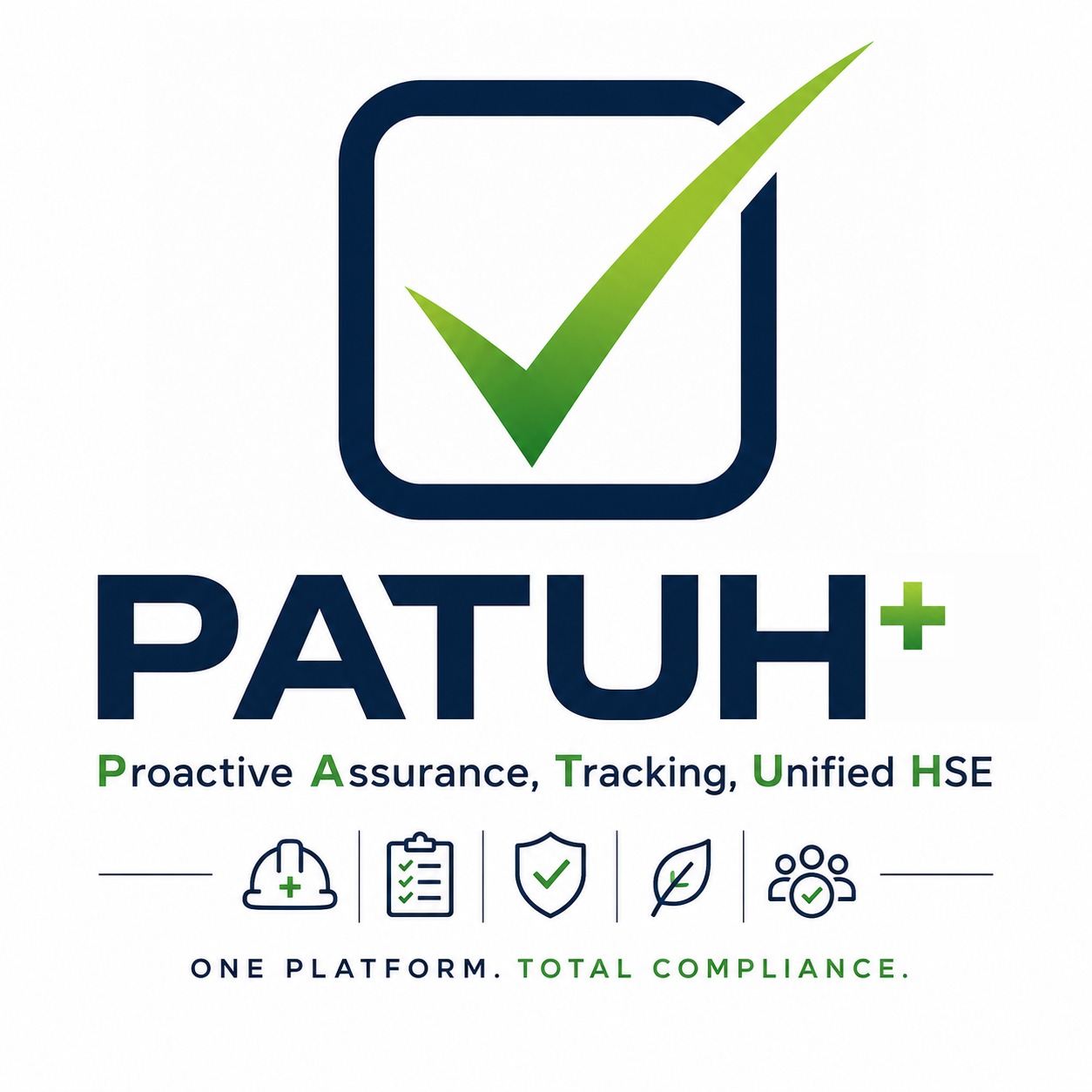 PATUH+ Proactive Assurance, Tracking, Unified HSE